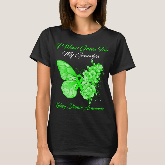 Butterfly I Wear Green For My Grandpa Kidney  T-Shirt (Front)