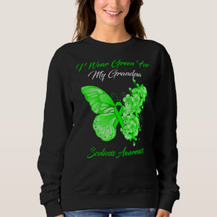 Butterfly I Wear Green For My Grandpa Scoliosis Aw Sweatshirt