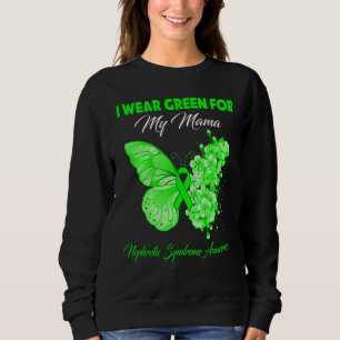 Butterfly I Wear Green For My Mama Nephrotic Syndr Sweatshirt
