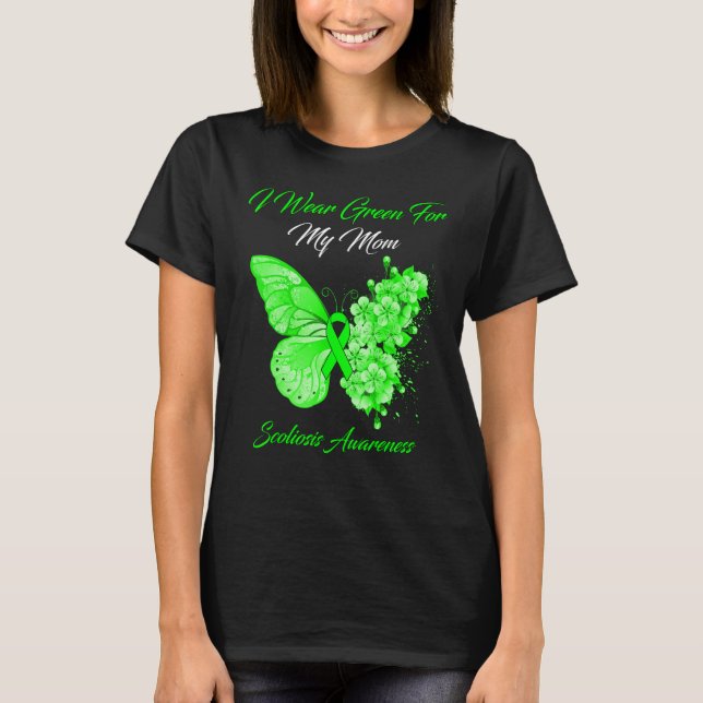 Butterfly I Wear Green For My Mum Scoliosis Awaren T-Shirt (Front)