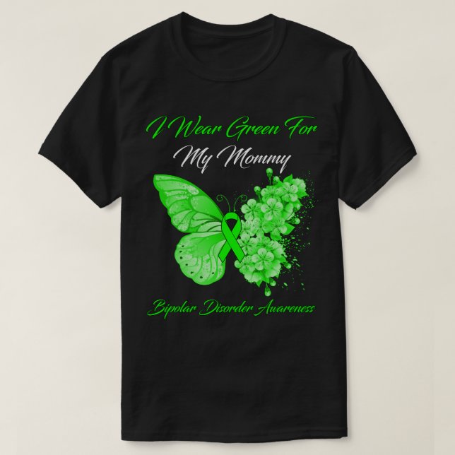 Butterfly I Wear Green For My Mummy Bipolar Disord T-Shirt (Design Front)