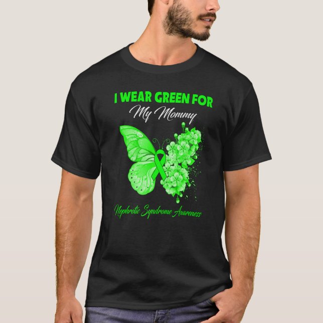 Butterfly I Wear Green For My Mummy Nephrotic Synd T-Shirt (Front)