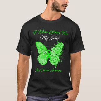 Butterfly I Wear Green For My Sister Liver Cancer  T-Shirt