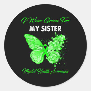 Butterfly I Wear Green For My Sister Mental Health Classic Round Sticker