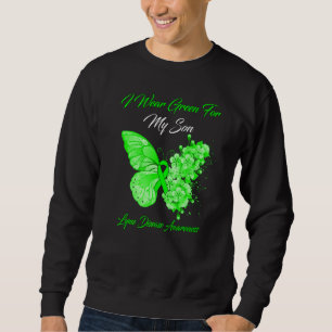 Butterfly I Wear Green For My Son Lyme Disease Awa Sweatshirt