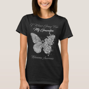 Butterfly I Wear Grey For My Grandpa Melanoma T-Shirt