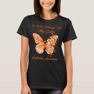Butterfly I Wear Orange For My Sister Leukemia T-Shirt