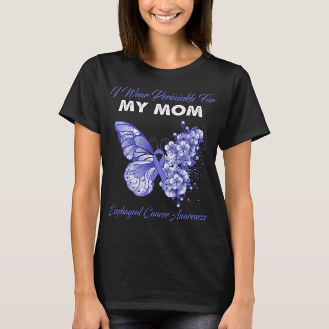 Butterfly I Wear Periwinkle For MY MOM Oesophageal T-Shirt (Front)