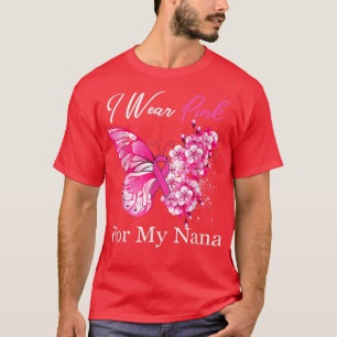 Butterfly I Wear Pink For My Nana Breast Cancer Aw T-Shirt