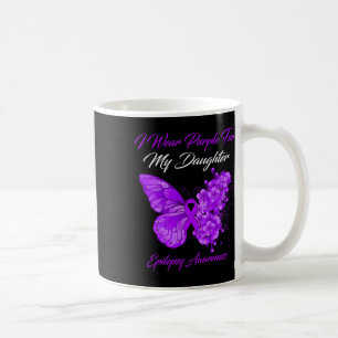 Butterfly I Wear Purple For My Daughter Epilepsy A Coffee Mug