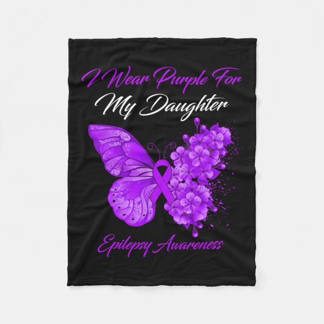 Butterfly I Wear Purple For My Daughter Epilepsy A Fleece Blanket (Front)