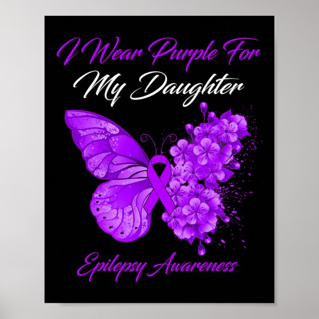 Butterfly I Wear Purple For My Daughter Epilepsy A Poster (Front)