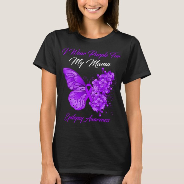 Butterfly I Wear Purple For My Mama Epilepsy  T-Shirt (Front)