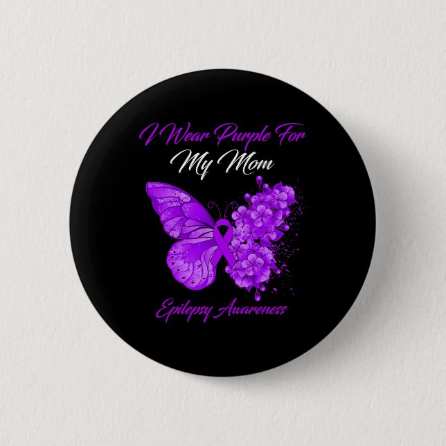 Butterfly I Wear Purple For My Mum Epilepsy Awaren 6 Cm Round Badge (Front)