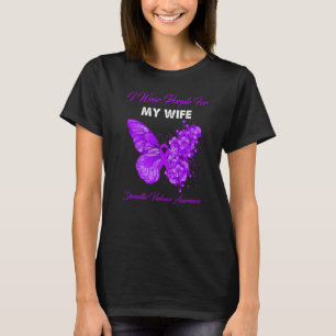 Butterfly I Wear Purple For My Wife Domestic Viole T-Shirt
