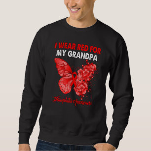 Butterfly I Wear Red For My Grandpa Haemophilia Aw Sweatshirt