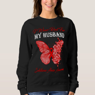 Butterfly I Wear Red For My Husband Substance Abus Sweatshirt
