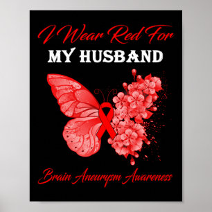 Butterfly I Wear Red For My Husbynd Brain Aneurysm Poster