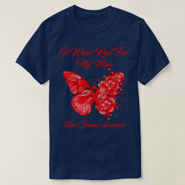 Butterfly I Wear Red For My Mum Heart Disease Awar T-Shirt (Design Front)