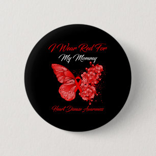 Butterfly I Wear Red For My Mummy Heart Disease Aw 6 Cm Round Badge