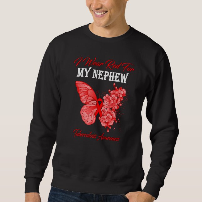 Butterfly I Wear Red For My Nephew Tuberculosis Aw Sweatshirt (Front)