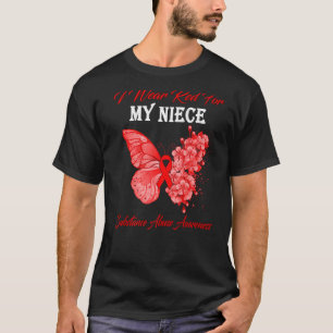 Butterfly I Wear Red For My Niece Substance Abuse T-Shirt