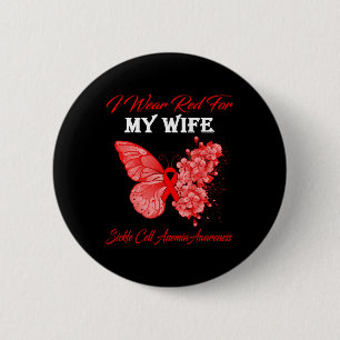 Butterfly I Wear Red For My Wife Sickle Cell Anemi 6 Cm Round Badge