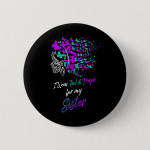 Butterfly I Wear Teal And Purple For Sister Suicid 6 Cm Round Badge