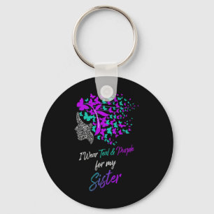 Butterfly I Wear Teal And Purple For Sister Suicid Key Ring