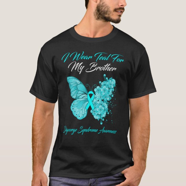 Butterfly I Wear Teal For My Brother Digeorge Synd T-Shirt (Front)