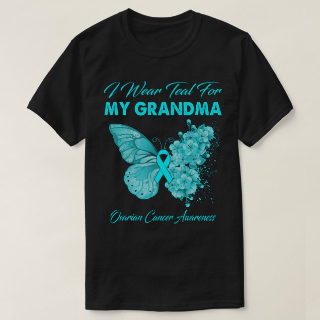 Butterfly I Wear Teal For My Grandma Ovarian Cance T-Shirt (Design Front)