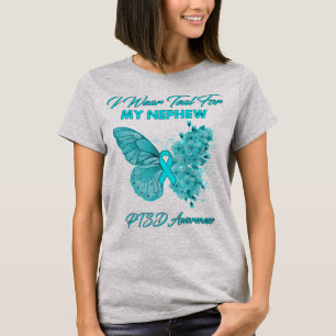 Butterfly I Wear Teal For My Nephew PTSD Awareness T-Shirt
