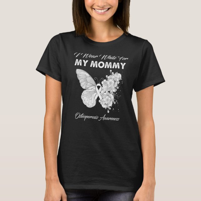 Butterfly I Wear White For My Mummy Osteoporosis A T-Shirt (Front)