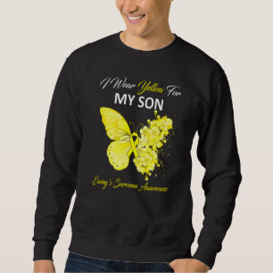 Butterfly I Wear Yellow For My Son Ewing's Sarcoma Sweatshirt