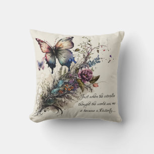 Butterfly Inspirational Encouragement Quote  Cushion
