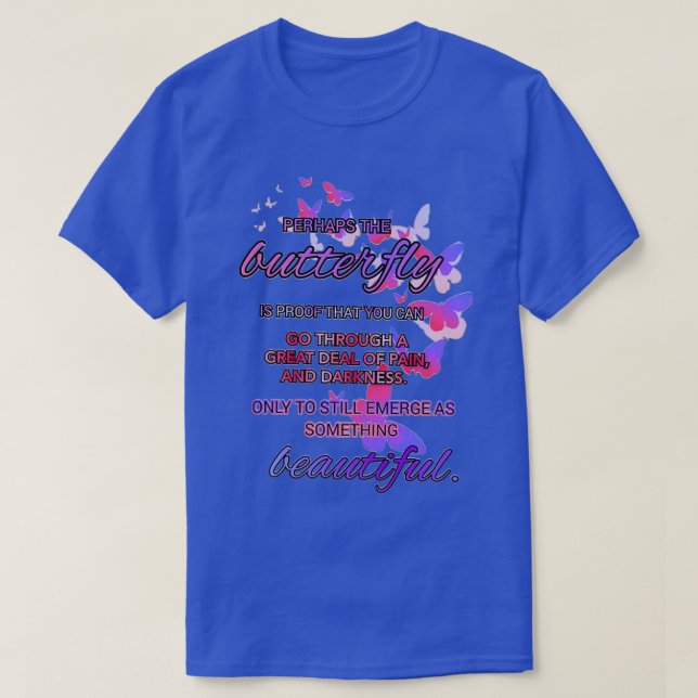 Butterfly is proof 5 T-Shirt (Design Front)