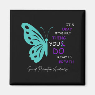 Butterfly Its If The Only Thing You Do Is Breathe Magnet