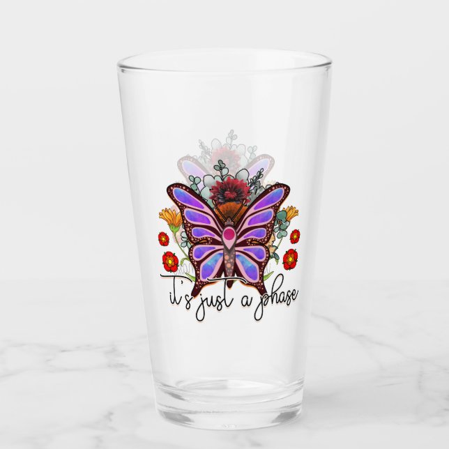 Butterfly It's Just A Phase Quote Inspirational Glass (Front)