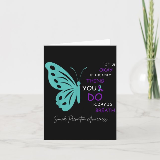 Butterfly Its Okay If The Only Thing You Do Today  Card (Front)