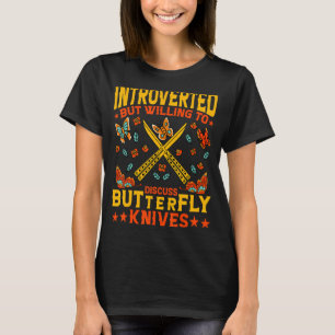 Butterfly Knife Balisong Quote 20 T-Shirt