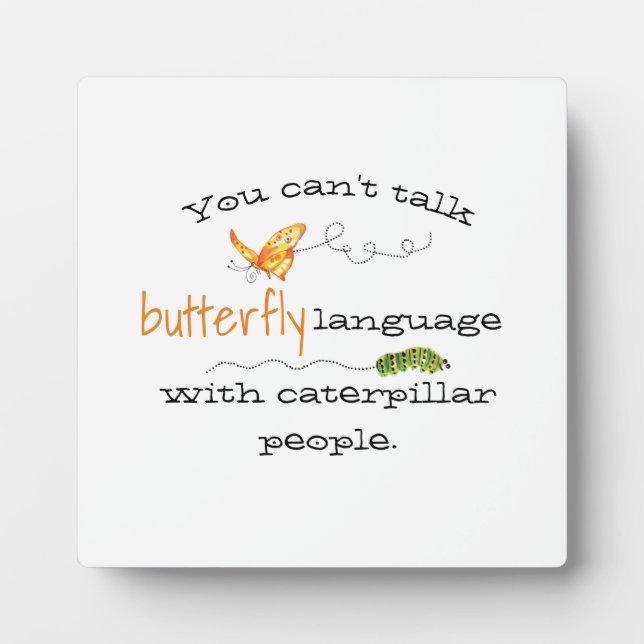 'Butterfly Language' Funny Saying Plaque (Front)