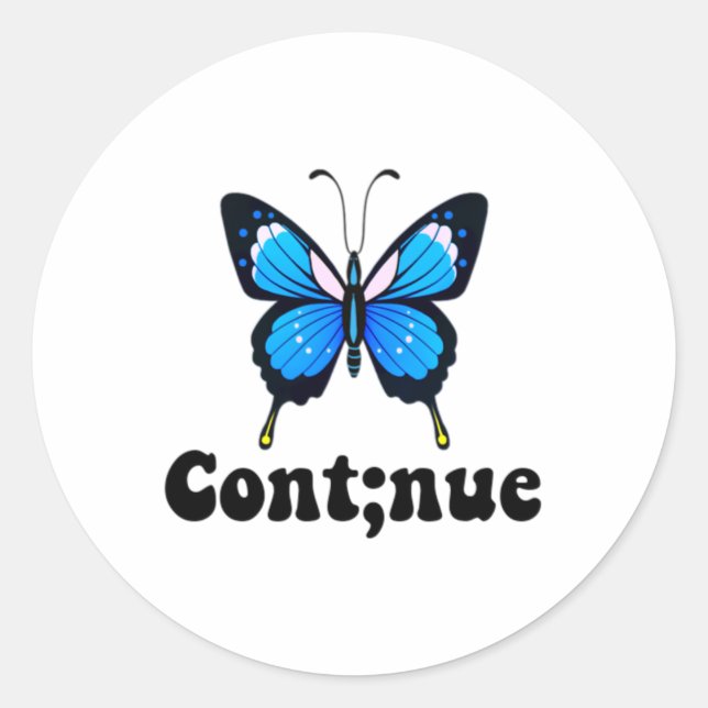 Butterfly Mental Health Continue Semicolon  Classic Round Sticker (Front)