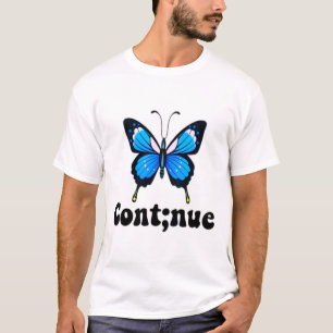 Butterfly Mental Health Continue Semicolon T-Shirt