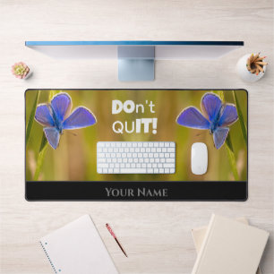 Butterfly motivational quote positive mindset desk mat