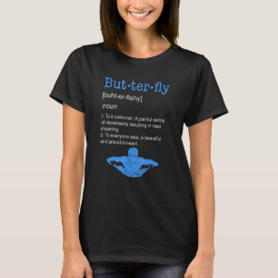 Butterfly Noun Swimming Style Swimmer Design T-Shirt