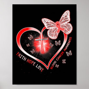 Butterfly Of Hope Faith And Love For Blood Cancer Poster