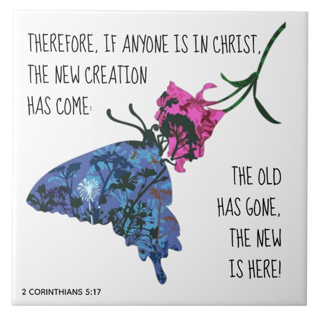 Butterfly on Flower, Verse from 2 Corinthians 5:17 Ceramic Tile (Front)