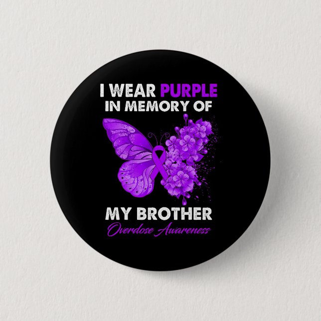 Butterfly Overdose Awareness I Wear Purple For My  6 Cm Round Badge (Front)