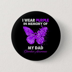 Butterfly Overdose Awareness I Wear Purple For My  6 Cm Round Badge