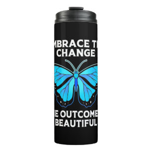 Butterfly The Outcome Is Beautiful Thermal Tumbler